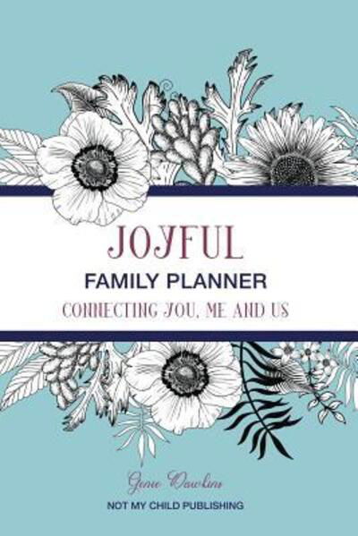 Cover for Genie Dawkins · Joyful Family Planner : Connecting Me, You, and Us (Pocketbok) (2019)