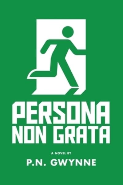 Cover for P N Gwynne · Persona Non Grata (Pocketbok) (2021)