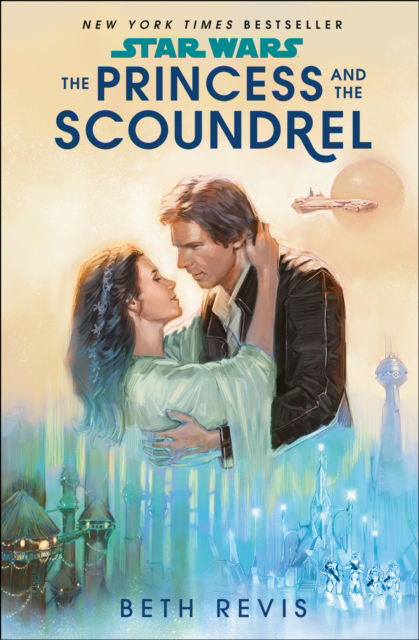 Cover for Beth Revis · Star Wars: The Princess and the Scoundrel (Paperback Book) (2023)