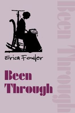Cover for Erica Fowler · Been Through (Paperback Book) (2000)