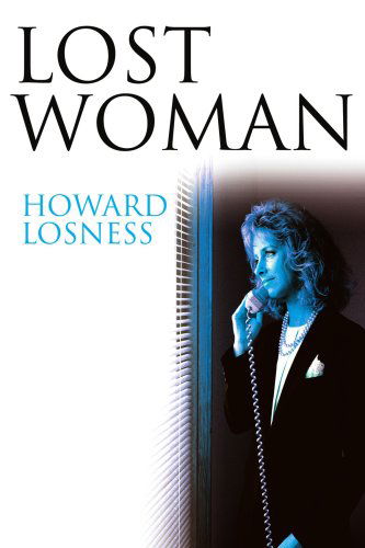 Cover for Howard Losness · Lost Woman (Paperback Book) [First Edition. First Printing. edition] (2000)