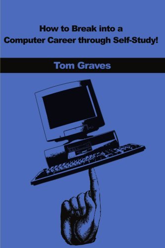 Cover for Tom Graves · How to Break into a Computer Career Through Self-study! (Taschenbuch) (2001)