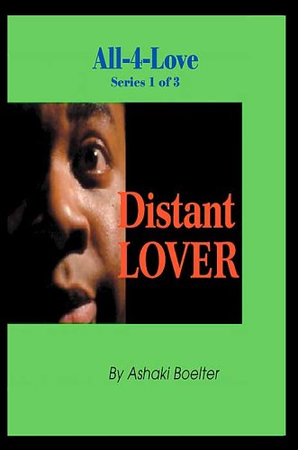 Cover for Ashaki Boelter · Distant Lover (All-4-love, Book 1) (Hardcover Book) (2003)