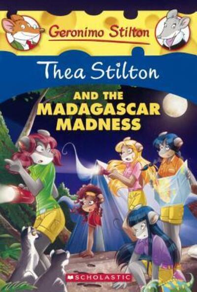 Cover for Thea Stilton · Thea Stilton And The Madagascar Madness (Hardcover Book) (2016)