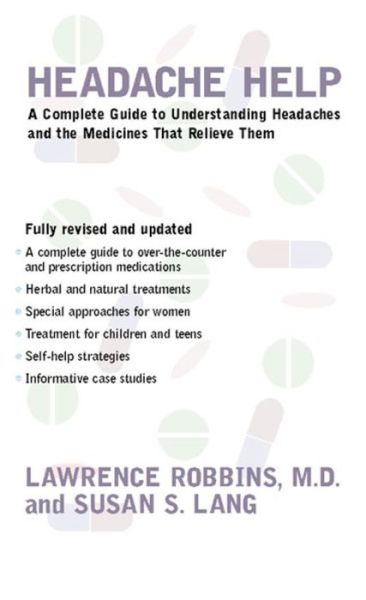 Headache Help: a Complete Guide to Understanding Headaches and the Medications That Relieve Them- Fully Revised and Updated - Susan Lang - Books - Mariner Books - 9780618044368 - July 14, 2000