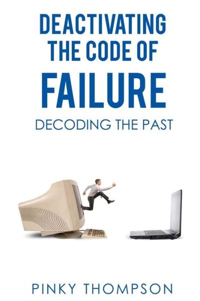 Cover for Pinky Thompson · Deactivating the Code of Failure (Taschenbuch) (2020)