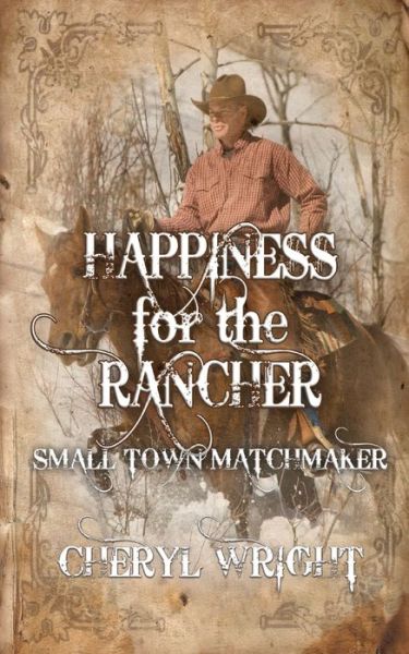 Cover for Cheryl Wright · Happiness for the Rancher (Book) (2023)