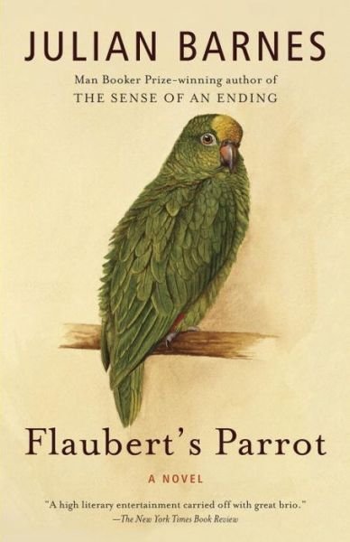 Flaubert's Parrot - Julian Barnes - Libros - Vintage - 9780679731368 - 27 de noviembre de 1990