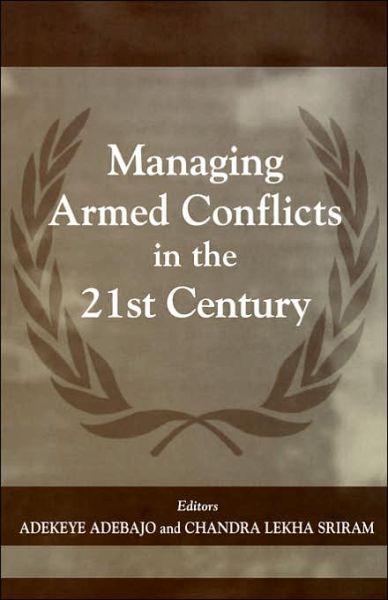 Cover for Adekeye Adebajo · Managing Armed Conflicts in the 21st Century (Paperback Book) (2001)