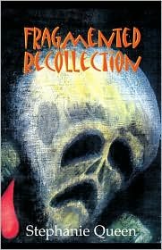 Cover for Stephanie Queen · Fragmented Recollection (Paperback Bog) (2000)