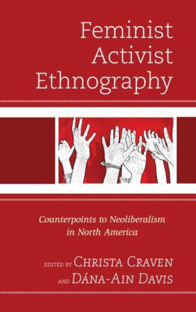 Cover for Feminist Activist Ethnography: Counterpoints to Neoliberalism in North America (Hardcover Book) (2013)