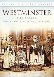 Cover for Jill Barber · Westminster: Britain in Old Photographs (Pocketbok) [UK edition] (2009)