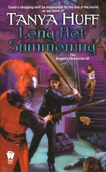 Cover for Tanya Huff · Long Hot Summoning: the Keeper's Chronicles #3 (Paperback Book) (2003)