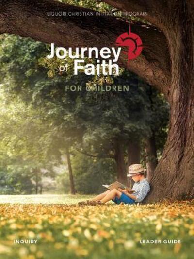 Cover for Redemptorist Pastoral Publication · Journey of Faith for Children Inquiry Leader Guide (Spiral Book) (2017)