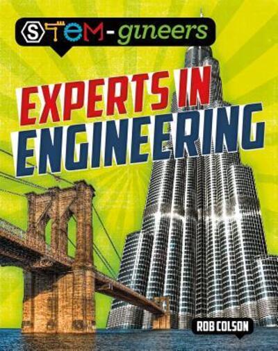 Experts in Engineering - Rob Colson - Books - Crabtree Pub Co - 9780778757368 - December 15, 2018