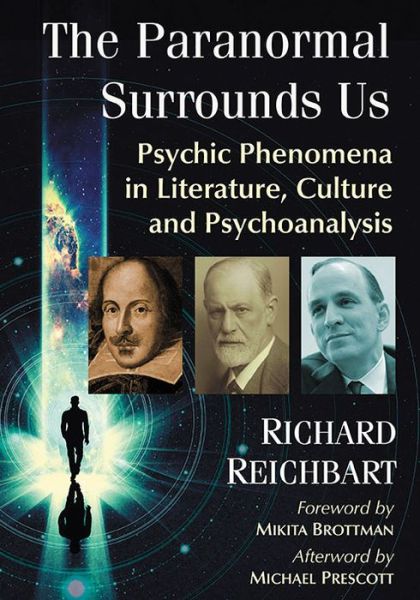 Cover for Richard Reichbart · The Paranormal Surrounds Us: Psychic Phenomena in Literature, Culture and Psychoanalysis (Paperback Book) (2019)