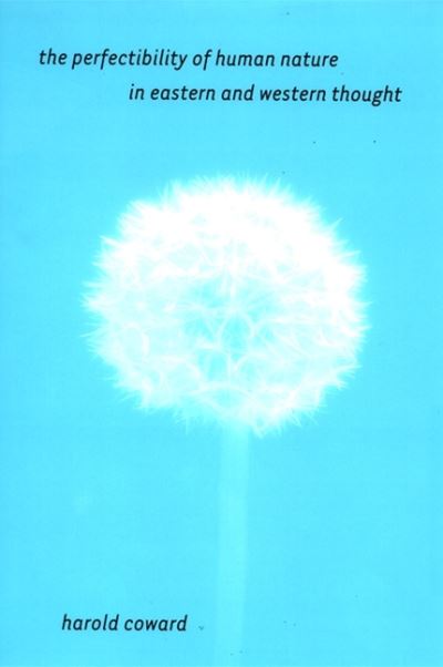 Cover for Harold Coward · The Perfectibility of Human Nature in Eastern and Western Thought (S U N Y Series in Religious Studies) (Paperback Book) (2008)
