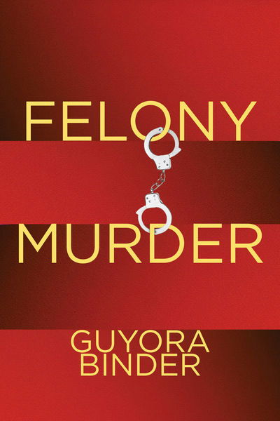 Cover for Guyora Binder · Felony Murder - Critical Perspectives on Crime and Law (Paperback Book) (2012)