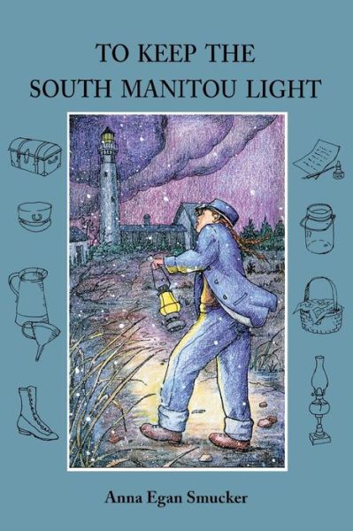 Cover for Anna Egan Smucker · To Keep the South Manitou Light - Great Lakes Books Series (Paperback Book) [New edition] (2006)
