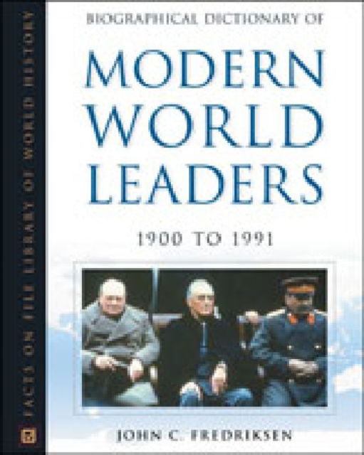 Cover for John C. Fredriksen · Biographical Dictionary of Modern World Leaders (Hardcover Book) (2005)