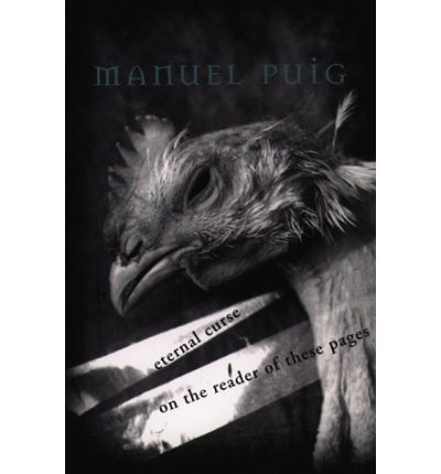 Eternal Curse on the Reader of These Pages - Manuel Puig - Books - University of Minnesota Press - 9780816635368 - August 15, 1999