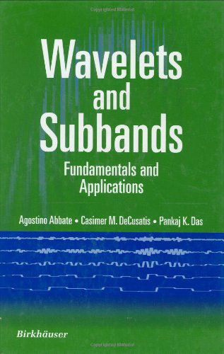 Cover for Agostino Abbate · Wavelets and Subbands: Fundamentals and Applications - Applied and Numerical Harmonic Analysis (Hardcover Book) (2002)