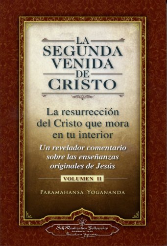 Cover for Paramahansa Yogananda · La Segunda Venida De Cristo, Vol. 2 (Pocketbok) [The Second Coming Of Christ - Spanish, Spanish, 1ª Ed., 1ª Imp. edition] (2012)