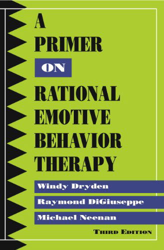 Cover for Windy Dryden · A Primer on Rational Emotive Behavior Therapy (Paperback Book) [3 Revised edition] (2010)