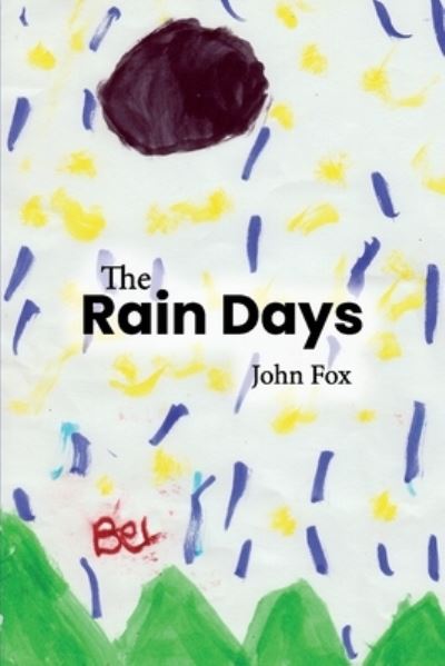 The Rain Days - John Fox - Libros - Dead Good Guides - 9780956858368 - 17 de febrero de 2021