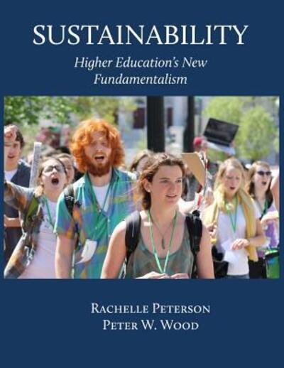 Cover for Rachelle Peterson · Sustainability Higher Education's New Fundamentalism (Paperback Book) (2016)