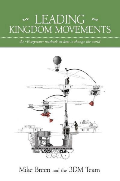 Leading Kingdom Movements - Mike Breen - Bøger - 3dm Publishing - 9780984664368 - 20. januar 2015