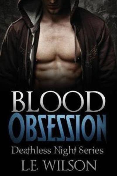 Cover for L E Wilson · Blood Obsession - Deathless Night (Paperback Book) (2015)