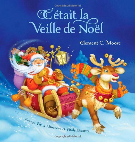 Cover for Clement Clarke Moore · C'etait La Veille De Noel (Hardcover bog) [Twas The Night Before Christmas, French, French edition] (2012)
