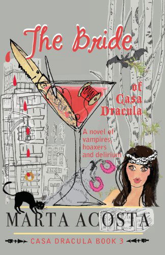 Cover for Marta Acosta · The Bride of Casa Dracula: Casa Dracula Book 3 (Volume 3) (Paperback Book) (2013)