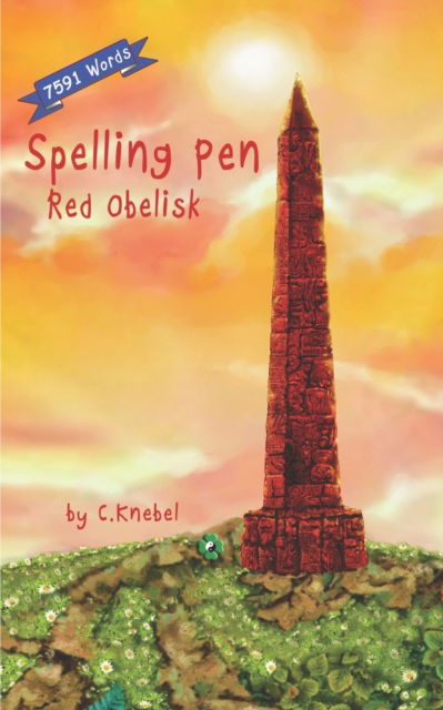 Cover for Cigdem Knebel · Spelling Pen - Red Obelisk: Decodable Chapter Book for Kids with Dyslexia - Spelling Pen (Pocketbok) (2018)