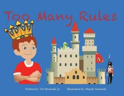 Too Many Rules - Vin Morreale - Books - Academy Arts Press - 9780999147368 - July 19, 2019
