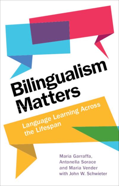 Cover for Garraffa, Maria (University of East Anglia) · Bilingualism Matters: Language Learning Across the Lifespan (Paperback Book) (2023)