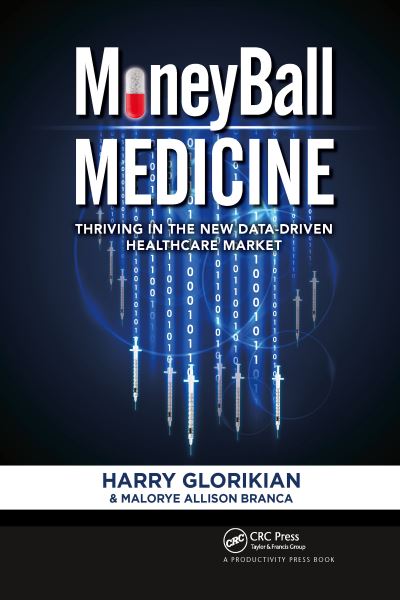 Cover for Harry Glorikian · MoneyBall Medicine: Thriving in the New Data-Driven Healthcare Market (Paperback Book) (2022)