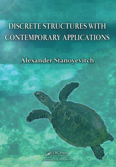 Alexander Stanoyevitch · Discrete Structures with Contemporary Applications (Paperback Book) (2024)