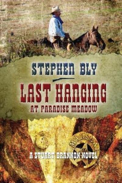 Cover for Stephen Bly · Last Hanging at Paradise Meadow (Paperback Bog) (2019)