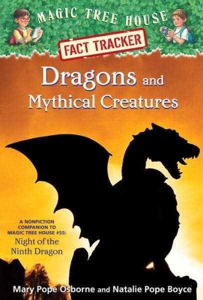 Cover for Mary Pope Osborne · Dragons and Mythical Creatures: A Nonfiction Companion to Magic Tree House Merlin Mission #27: Night of the Ninth Dragon - Magic Tree House Fact Tracker (Pocketbok) (2016)
