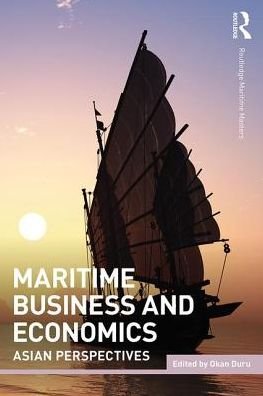 Cover for Okan Duru · Maritime Business and Economics: Asian Perspectives - Routledge Maritime Masters (Pocketbok) (2018)