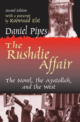 Cover for Daniel Pipes · The Rushdie Affair: The Novel, the Ayatollah and the West (Hardcover Book) (2017)