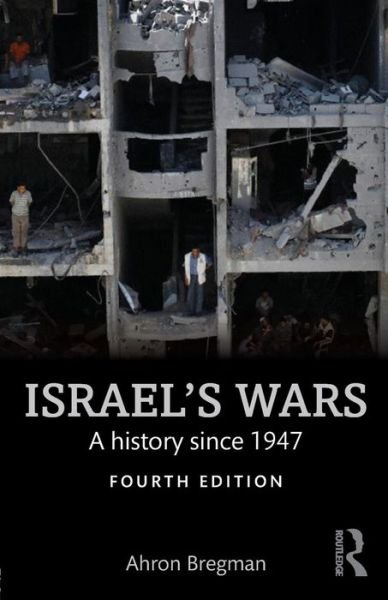 Cover for Ahron Bregman · Israel's Wars: A History Since 1947 - Warfare and History (Paperback Book) (2016)
