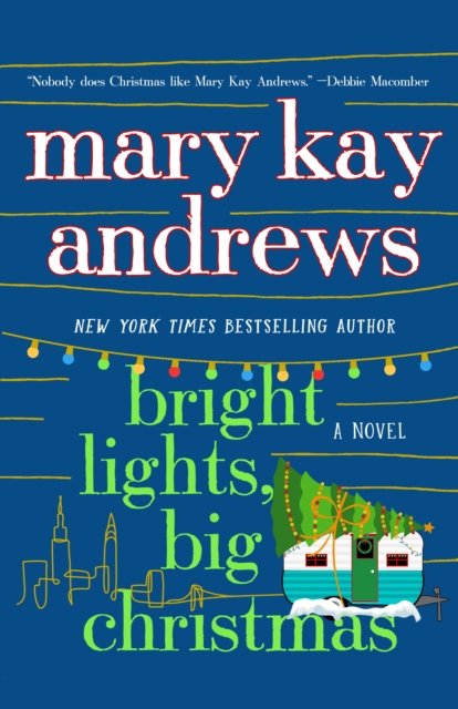 Cover for Mary Kay Andrews · Bright Lights, Big Christmas: A Novel (Pocketbok) (2023)
