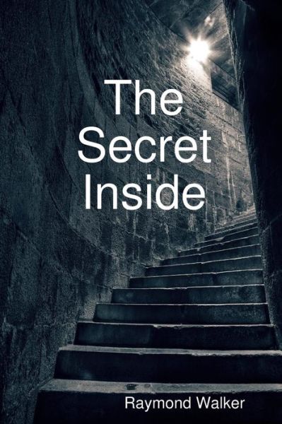 Cover for Raymond Walker · The Secret Inside (Paperback Bog) (2013)