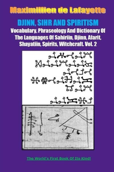 Djinn, Sihr and Spiritism. Volume 2 - Maximillien De Lafayette - Bøger - lulu.com - 9781312596368 - 13. oktober 2014
