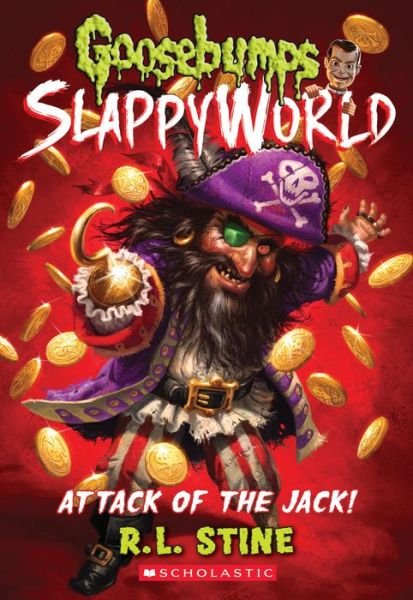 Cover for R.L. Stine · Attack of the Jack (Goosebumps SlappyWorld #2) - Goosebumps SlappyWorld (Taschenbuch) (2017)