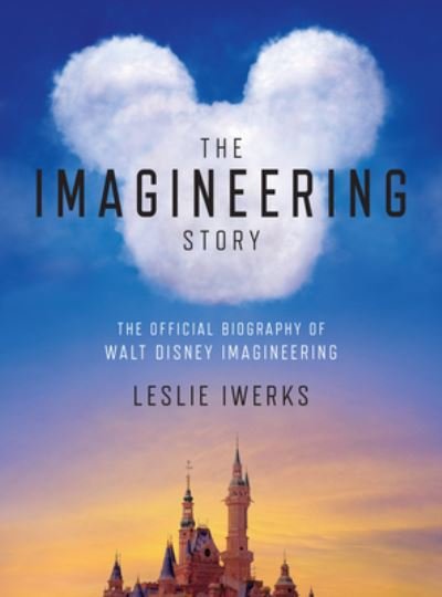 Cover for Leslie Iwerks · The Imagineering Story (Innbunden bok) (2022)