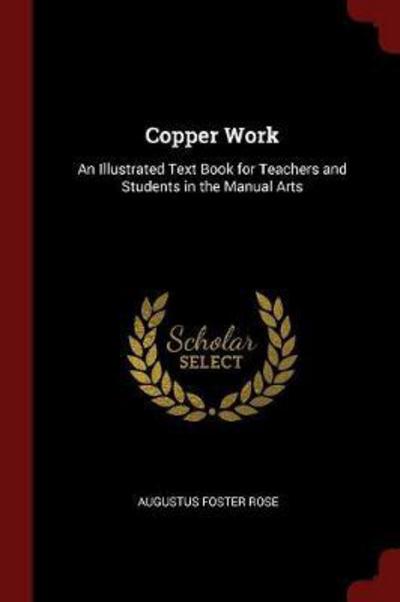 Cover for Augustus Foster Rose · Copper Work (Paperback Book) (2017)